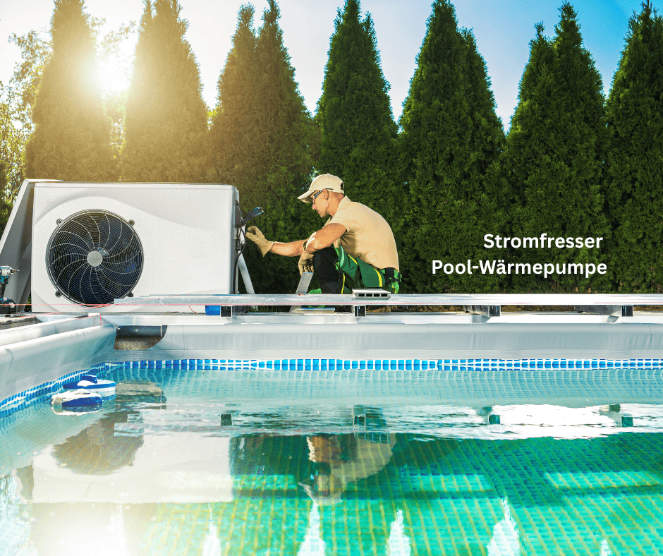 stromfresser pool waermepumpe